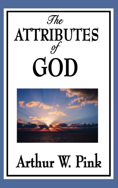 The Attributes of God, Hardback Book