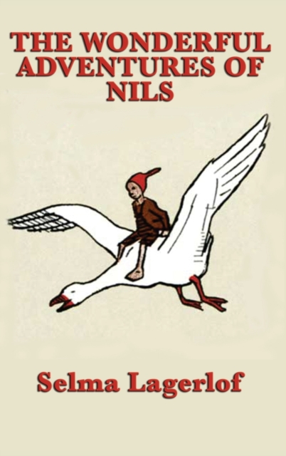 The Wonderful Adventures of Nils, Hardback Book
