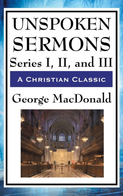 Unspoken Sermons : Series I, II, and III, Hardback Book