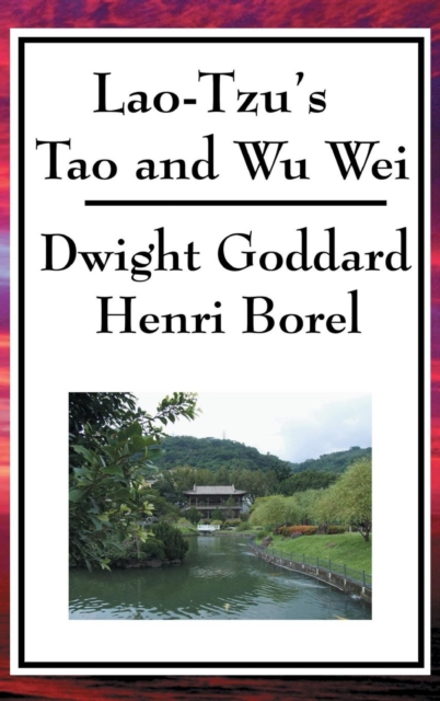 Lao-Tzu's Tao and Wu Wei, Hardback Book