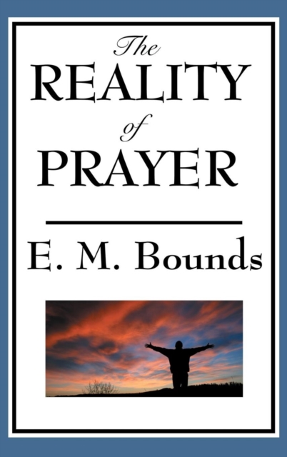 The Reality of Prayer, Hardback Book