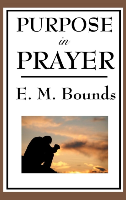 Purpose in Prayer, Hardback Book