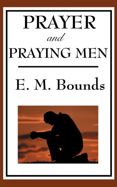 Prayer and Praying Men, Hardback Book