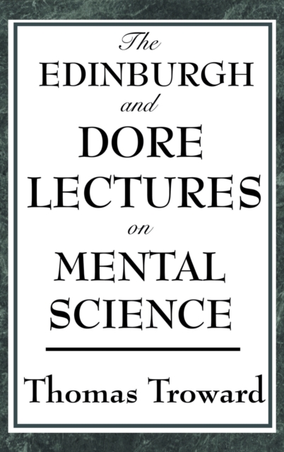 The Edinburgh and Dore Lectures on Mental Science, Hardback Book