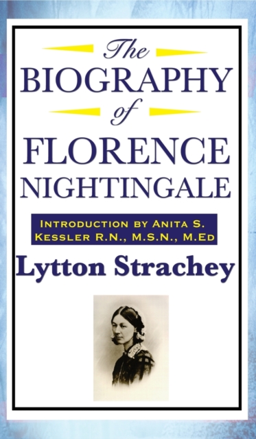 The Biography of Florence Nightingale, Hardback Book