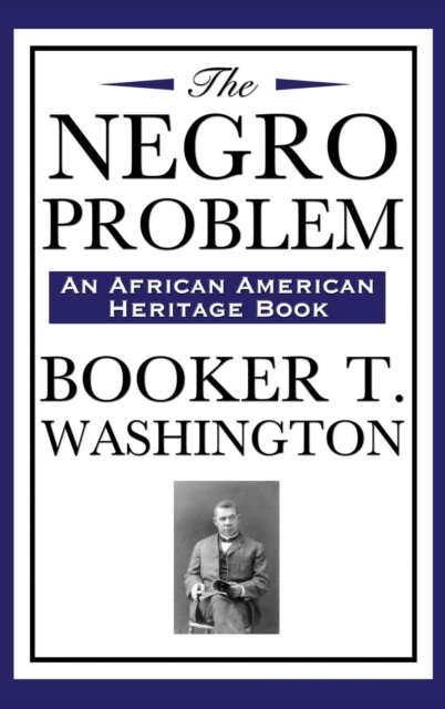 The Negro Problem (an African American Heritage Book), Hardback Book