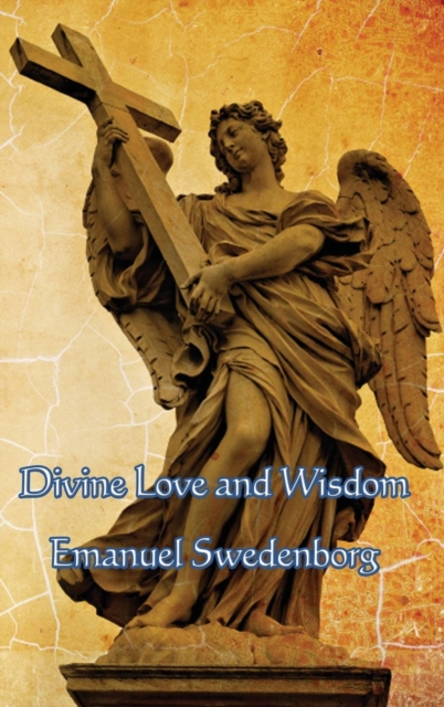 Divine Love and Wisdom, Hardback Book