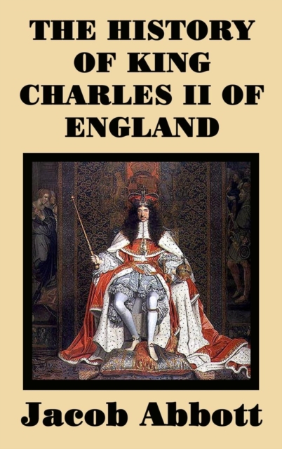 The History of King Charles II of England, Hardback Book