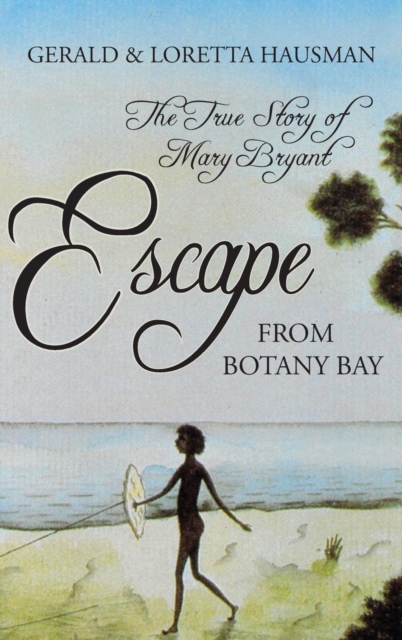 Escape from Botany Bay, Hardback Book