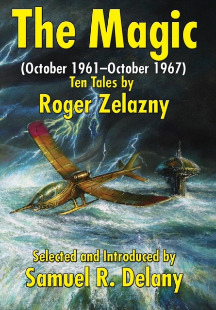 The Magic : (october 1961-October 1967) Ten Tales by Roger Zelazny, Hardback Book