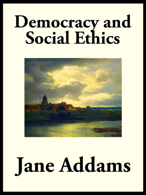 Democracy and Social Ethics, EPUB eBook