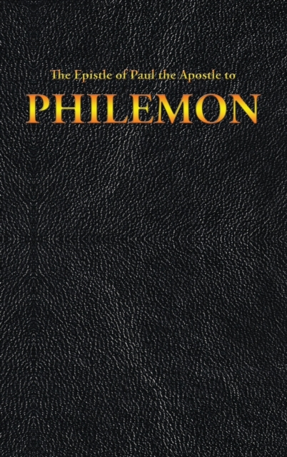 The Epistle of Paul the Apostle to PHILEMON, Hardback Book