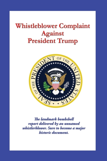 Whistleblower Complaint Against President Trump, Paperback / softback Book