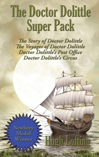 The Doctor Dolittle Super Pack : The Story of Doctor Dolittle, The Voyages of Doctor Dolittle, Doctor Dolittle's Post Office, and Doctor Dolittle's Circus, Hardback Book