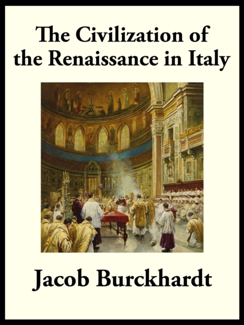 Civilization of the Renaissance in Italy, EPUB eBook