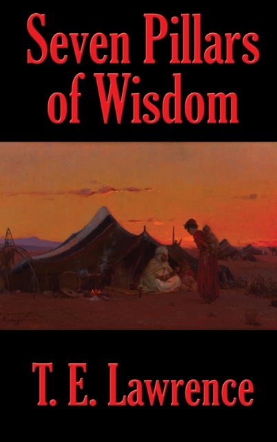 Seven Pillars of Wisdom, Hardback Book