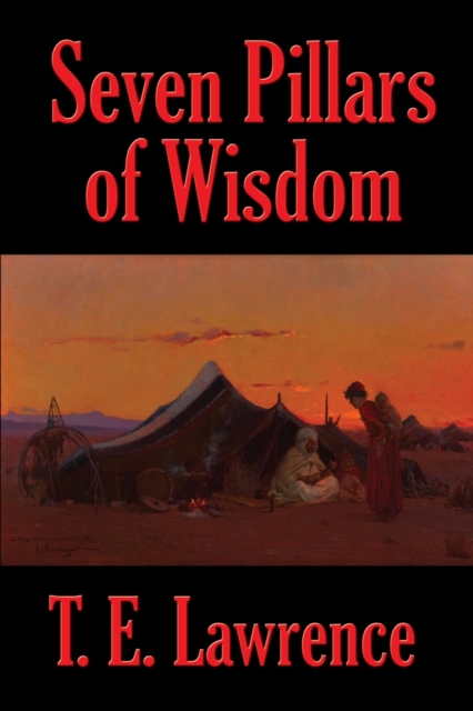 Seven Pillars of Wisdom, Paperback / softback Book