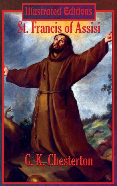 St. Francis of Assisi (Illustrated Edition), Hardback Book