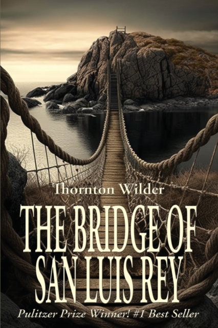 The Bridge of San Luis Rey, Paperback / softback Book