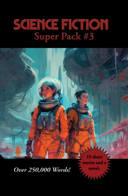Science Fiction Super Pack #3 : Positronic Super Pack Series #53, EPUB eBook