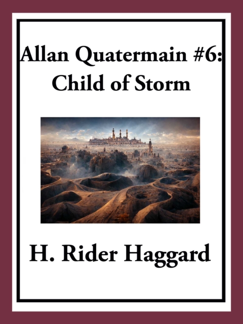 Allan Quatermain #6: Child of Storm, EPUB eBook
