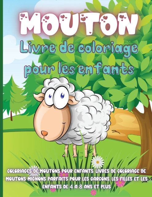 Mouton Livre de Coloriage Pour les Enfants : Livre de coloriage de mouton pour les enfants ages de 4 a 8 ans avec de belles pages a colorier pour les amoureux des moutons, Paperback / softback Book