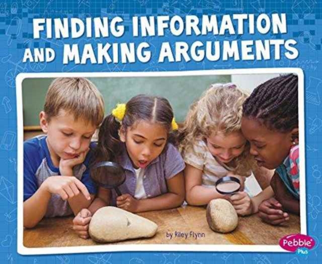 Finding Information and Making Arguments (Science and Engineering Practices), Paperback / softback Book