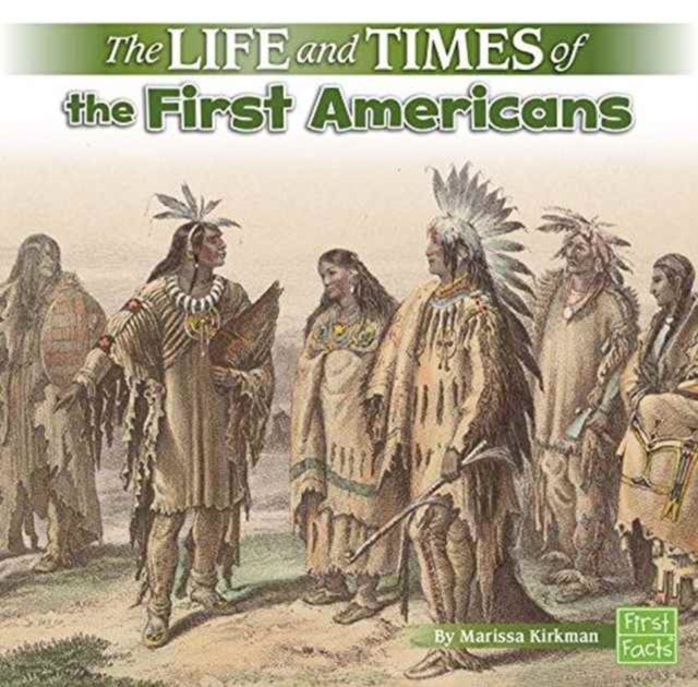 Life and Times of the First Americans (Life and Times), Paperback / softback Book