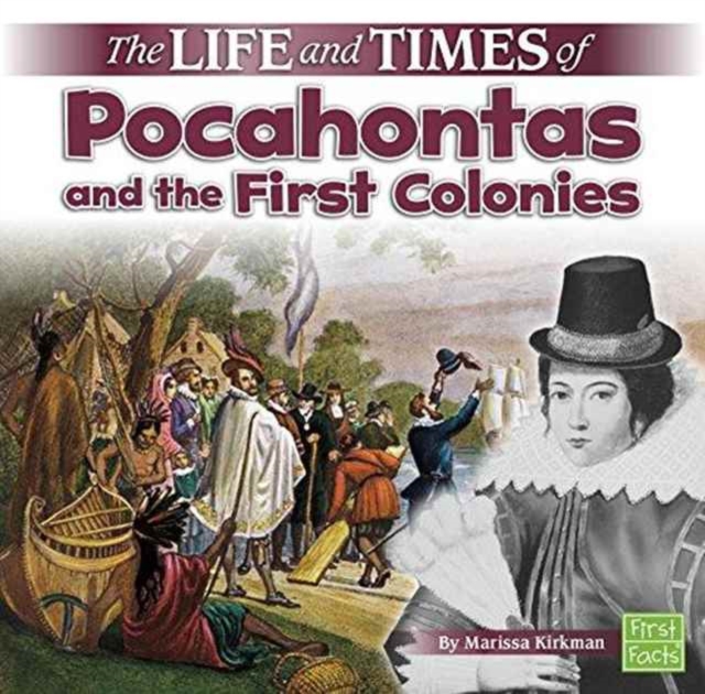 Life and Times of Pocahontas and the First Colonies (Life and Times), Paperback / softback Book