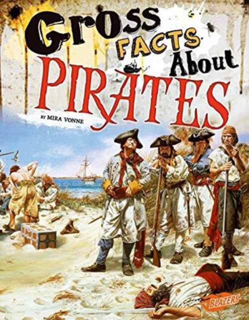Gross Facts About Pirates (Gross History), Paperback / softback Book