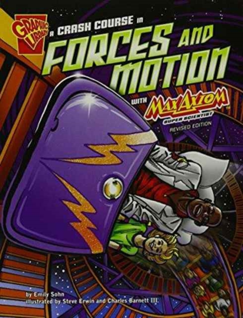 A Crash Course in Forces and Motion with Max Axiom, Super Scientist (Graphic Science), Paperback / softback Book