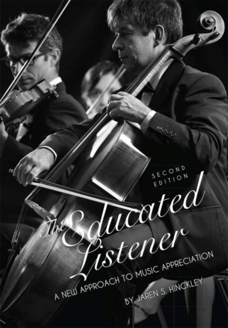 The Educated Listener : A New Approach to Music Appreciation, Paperback / softback Book