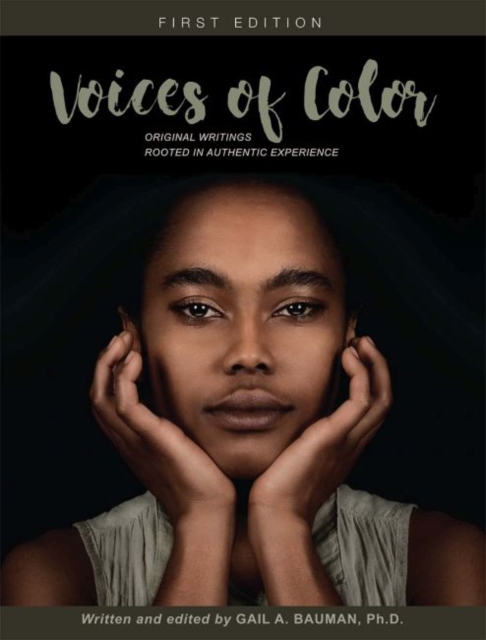Voices of Color : Original Writings Rooted in Authentic Experience, Paperback / softback Book
