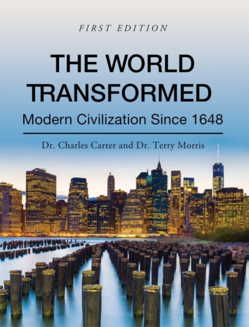 The World Transformed : Modern Civilization Since 1648, Paperback / softback Book
