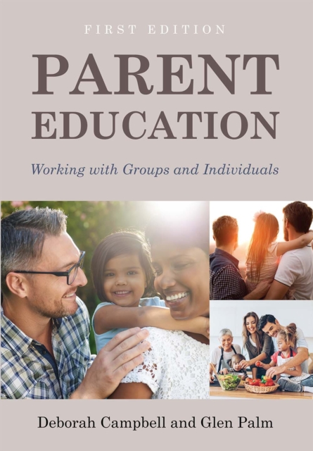 Parent Education : Working with Groups and Individuals, Paperback / softback Book