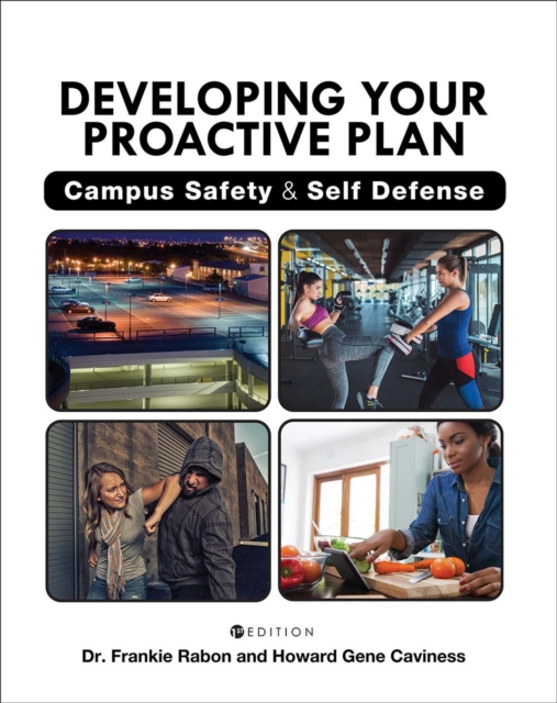 Developing Your Proactive Plan : Campus Safety and Self Defense, Paperback / softback Book