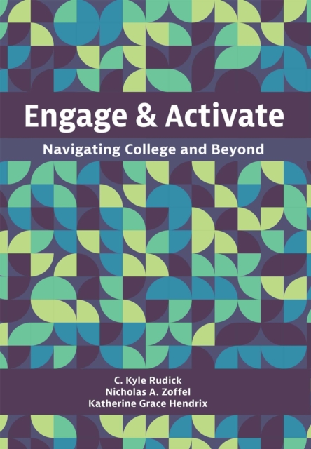 Engage and Activate : Navigating College and Beyond, Paperback / softback Book
