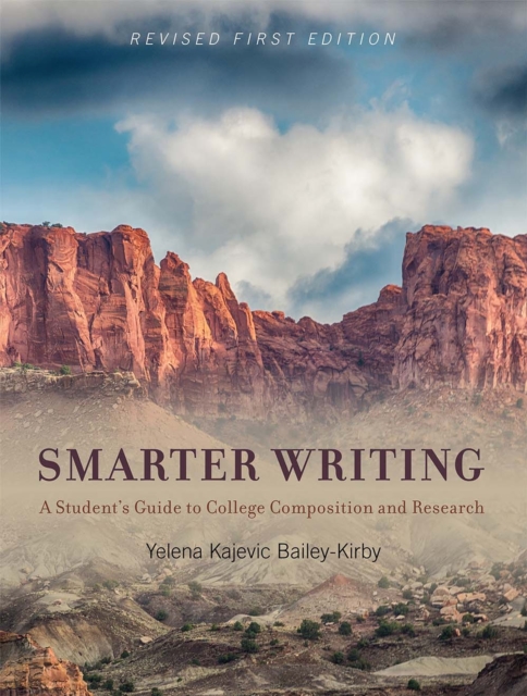 Smarter Writing : A Student's Guide to College Composition and Research, Paperback / softback Book