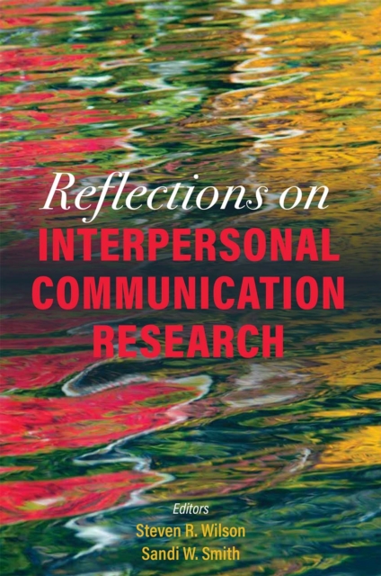 Reflections on Interpersonal Communication Research, Paperback / softback Book