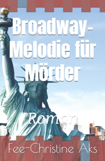 Broadway-Melodie fur Morder : Roman, Paperback / softback Book