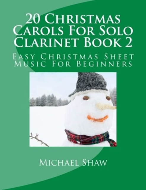 20 Christmas Carols For Solo Clarinet Book 2 : Easy Christmas Sheet Music For Beginners, Paperback / softback Book