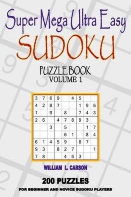 Super Mega Ultra Easy Sudoku : Volume 1, Paperback / softback Book