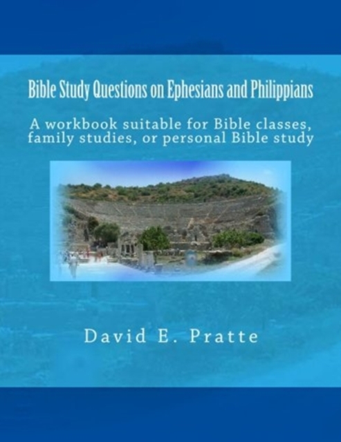 Bible Study Questions on Ephesians and Philippians : A workbook suitable for Bible classes, family studies, or personal Bible study, Paperback / softback Book