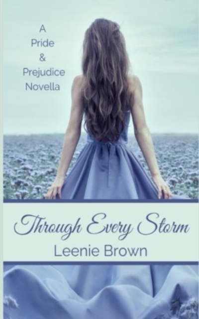Through Every Storm : A Pride and Prejudice Novella, Paperback / softback Book