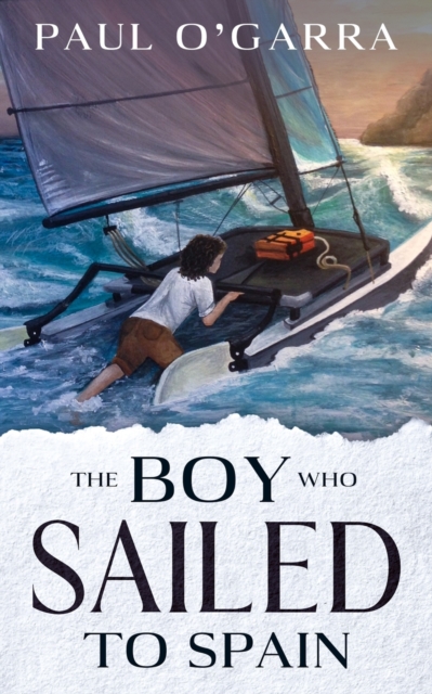 The boy who sailed to Spain, Paperback / softback Book