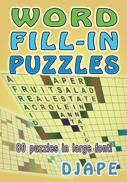 Word Fill-In Puzzles : 80 puzzles in large font!, Paperback / softback Book