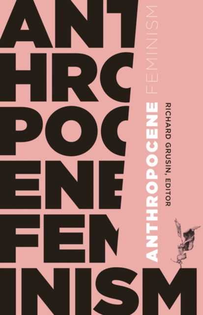 Anthropocene Feminism, Paperback / softback Book