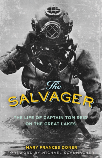 The Salvager : The Life of Captain Tom Reid on the Great Lakes, Paperback / softback Book