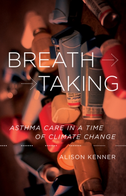 Breathtaking : Asthma Care in a Time of Climate Change, Hardback Book