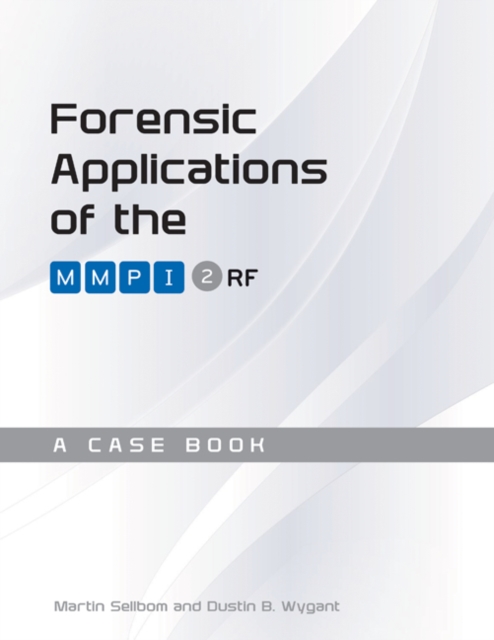 Forensic Applications of the MMPI-2-RF : A Case Book, Paperback / softback Book